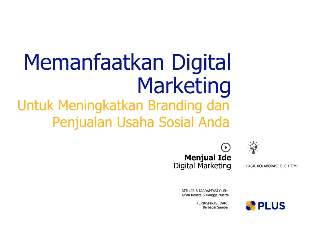 Memanfaatkan Digital Marketing Untuk Usaha Sosial - PLUS | Platform ...